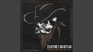 Everyone's An Outlaw