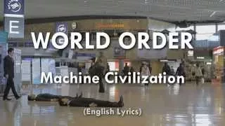 WORLD ORDER - Machine civilization (English lyrics)