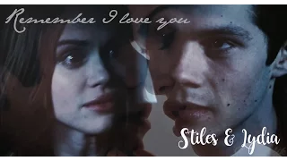 Stiles & Lydia - "Remember I love You" (+S6)