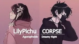 CORPSE & LilyPichu - Agoraphobic & Dreamy Night Mash Up (Lyrical Version) (1 HOUR EXTENDED LOOP)