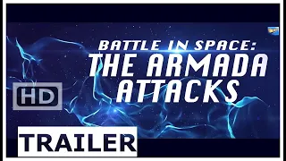 Battle in Space : The Armada Attacks - Action, Sci-Fi Movie Trailer - 2021 - Jess Gabor, Trip Hope