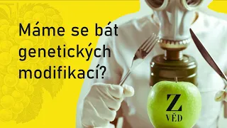 Máme se bát genetických modifikací? | S12E01