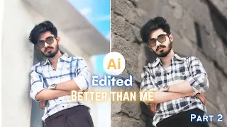 Ai Edit My Photo Better Than Me - Shocking 😳 Part 2