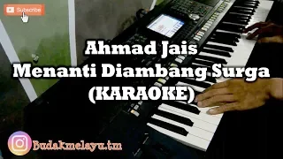 Ahmad Jais - Menanti Diambang Syurga (KARAOKE) Yamaha PSR S950