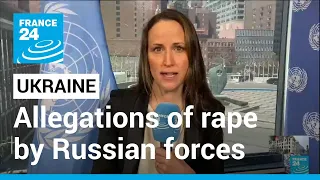 Ukraine - UN: Crimes against women, children raising, 'reg flags' • FRANCE 24 English