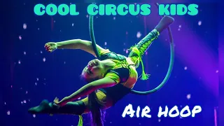Cool circus kids. Valeria Kiseleva (10 years old) - gymnastics on the air hoop - "we will overcome"!