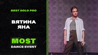 MOST DANCE EVENT | BEST SOLO PRO | Вятина Яна