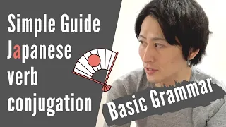 7 Must Know Japanese Verb Conjugation | Basic Japanese Language lesson about Grammar