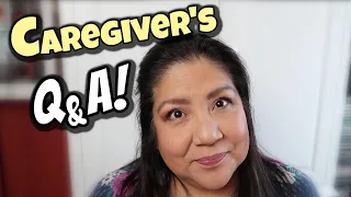 CAREGIVING Q&A | FAMILY CAREGIVER'S QUESTIONS ANSWERED | DEELOVELYLIFE