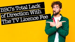 The BBC’s TV Licence Joke Continues With No Direction