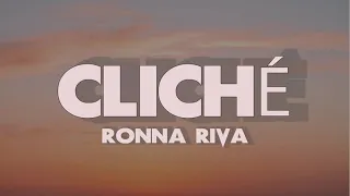 Ronna Riva - Cliché (Lyrics)