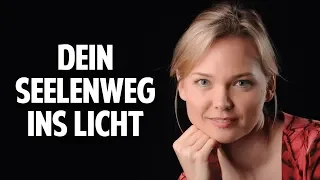 Dein Seelenweg ins Licht - Erkenne die wahren Hintergründe Deines Lebens - Jana Haas