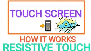 RESISTIVE TOUCH SCREEN | TYPES OF TOUCH SCREEN| PT 1