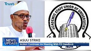 ASUU STRIKE: Action Continues As Meeting With FG Deadlock  | TRUST TV