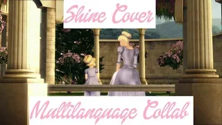 Shine - Multilanguage Cover Collab - Barbie in the 12 Dancing Princesses