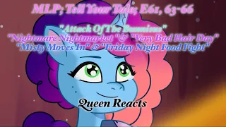 [Queen Reacts] MLP: Tell Your Tale; E61, 63-66