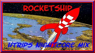 "Rocketship" - HTrips Nightcore Mix