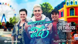 Matheus / Kauan / Mc Kevinho - Deixa ela Beijar - letra