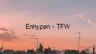 Enhypen - TFW (that feeling when) [lyrics]