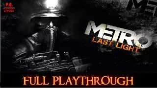 Metro Last Light : Redux | Full Game | Longplay Walkthrough No Commentary 1080P HD