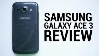 Samsung Galaxy Ace 3 Review