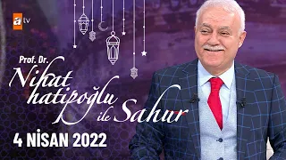 Nihat Hatipoğlu ile Sahur 4 Nisan 2022