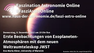 Erste Beobachtungen von Exoplaneten-Atmosphären mit dem JWST - Eva-Maria Ahrer bei #FasziAstroOnline