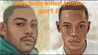 Top Boy - Why Sully killed Jamie Part 2