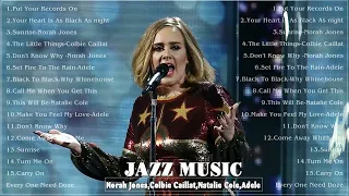 Norah Jones,Colbie Caillat,Natalie Cole,Adele - JAZZ MUSIC BEST SONGS 2022