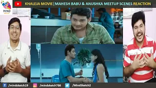 Khaleja Movie Scene Reaction |  Mahesh Babu & Anushka Hilarious Comedy Meetup Scenes 3,4 Reaction