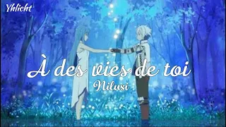 À des vies de toi 「AMV」(Nilusi) [Sped up] lyrics HD