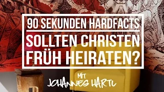 Sollten Christen früh heiraten? - 90 Sekunden Hardfacts mit Johannes Hartl