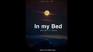 In My Bed (Mozy Svh remix 2022)