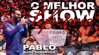 PABLO A VOZ ROMANTICA - MELHOR SHOW DE SOFRENCIA DA HISTÓRIA