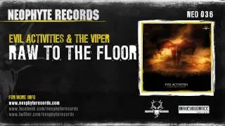 Evil Activities & The Viper - Raw To The Floor (NEO036) (2008)