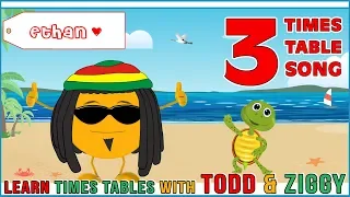 3 Times Table Song (Learning is Fun The Todd & Ziggy Way!)