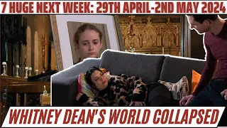 7 Huge EastEnders spoilers next week from 29th April - 2nd May 2024 | Whitney Dean's world collapsed