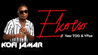 Kofi Jamar ft. Yaw TOG & Ypee - Ekorso (Official Music Video) Lyrics