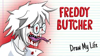 FREDDY BUTCHER CREEPYPASTA | Draw My Life