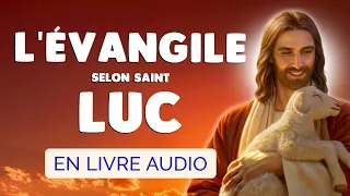 🙏 ÉVANGILE selon SAINT LUC en Livre Audio Complet