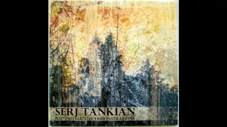 Serj Tankian - Reconstructive Demonstrations (Edit)