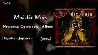 Moi dix Mois - Nocturnal Opera | Full Album ; Español  & Japonés