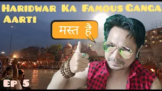 Haridwar Ki Famous Ganga Aarti 👈| Famous Ganga Aarti | Ganga Ghaat And Market| Ganges | FoodShaastra