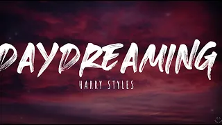 Harry Styles - Daydreaming (Lyrics) 1 Hour