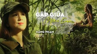 Hằng Phạm - Gặp Giữa Miền Cao - Retimes Studio