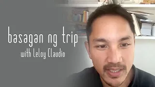 Basagan ng Trip with Leloy Claudio: A history of the Marcos restoration