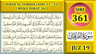 BELAJAR MENGAJI AL-QURAN JUZ 19 : SURAH AL-FURQAN (AYAT 21 - 32) MUKA SURAT 362