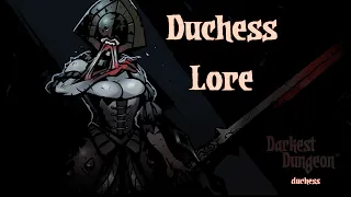 Darkest Dungeon Lore: The Duchess (Mod Class)