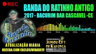 BANDA DO RATINHO ANTIGO 2017A AO VIVO NO BACURIM BAR   CASCAVEL   CE