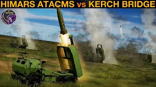 Could HIMARS ATACMS Missiles Strike The Crimean Kerch Bridge From Ukraine? (WarGames 108A) | DCS